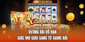 Vương Bài Vô Hạn | Giấc Mơ Giàu Sang Từ Game Bài