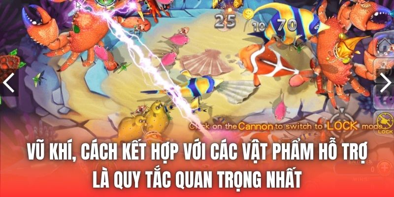 Vũ khí, cách kết hợp với các vật phẩm hỗ trợ là quy tắc quan trọng nhất